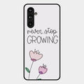 Never Stop Growing Glossy Metal Case Cover For Samsung Galaxy F54 5G