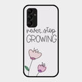 Never Stop Growing Glossy Metal Case Cover For Samsung Galaxy M14 5G