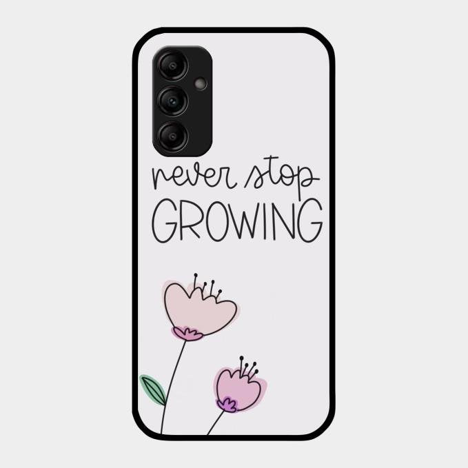 Never Stop Growing Glossy Metal Case Cover For Samsung Galaxy M14 5G