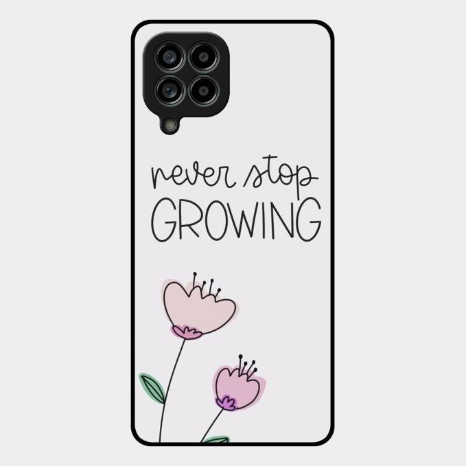 Never Stop Growing Glossy Metal Case Cover For Samsung Galaxy M53 5G