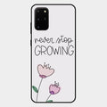 Never Stop Growing Glossy Metal Case Cover For Samsung Galaxy S20 Plus