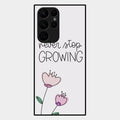 Never Stop Growing Glossy Metal Case Cover For Samsung Galaxy S22 Ultra 5G