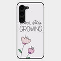 Never Stop Growing Glossy Metal Case Cover For Samsung Galaxy S23 Plus 5G