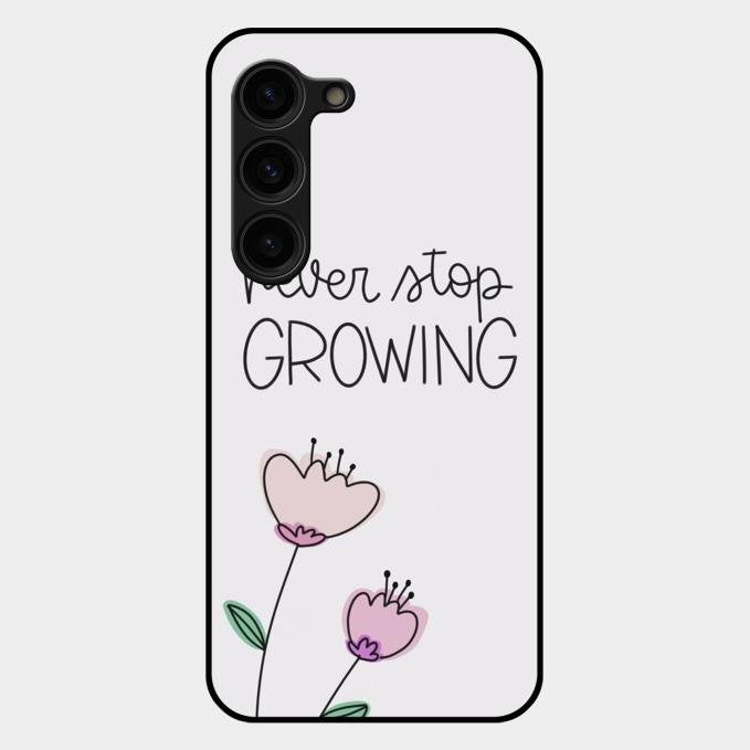 Never Stop Growing Glossy Metal Case Cover For Samsung Galaxy S23 Plus 5G