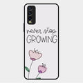 Never Stop Growing Glossy Metal Case Cover For Vivo Y12G