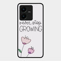 Never Stop Growing Glossy Metal Case Cover For Vivo Y22